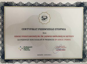 Certyfikat Pierwszego Stopnia dl Szkoły Podstwawoej w sieteszy za pierwszy rok działan w programie SP! Serce i Pomoc